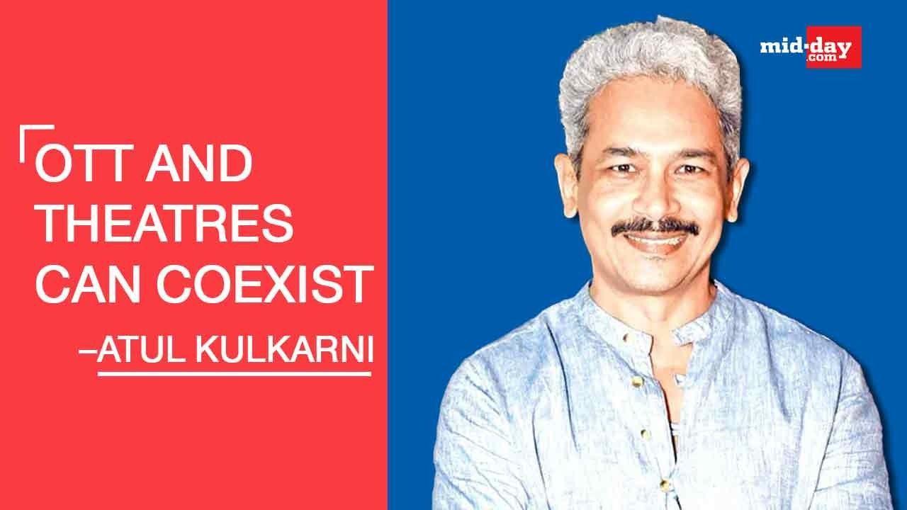 Atul Kulkarni: OTT And Theatres Can Coexist | A Thursday | Exclusive Interview